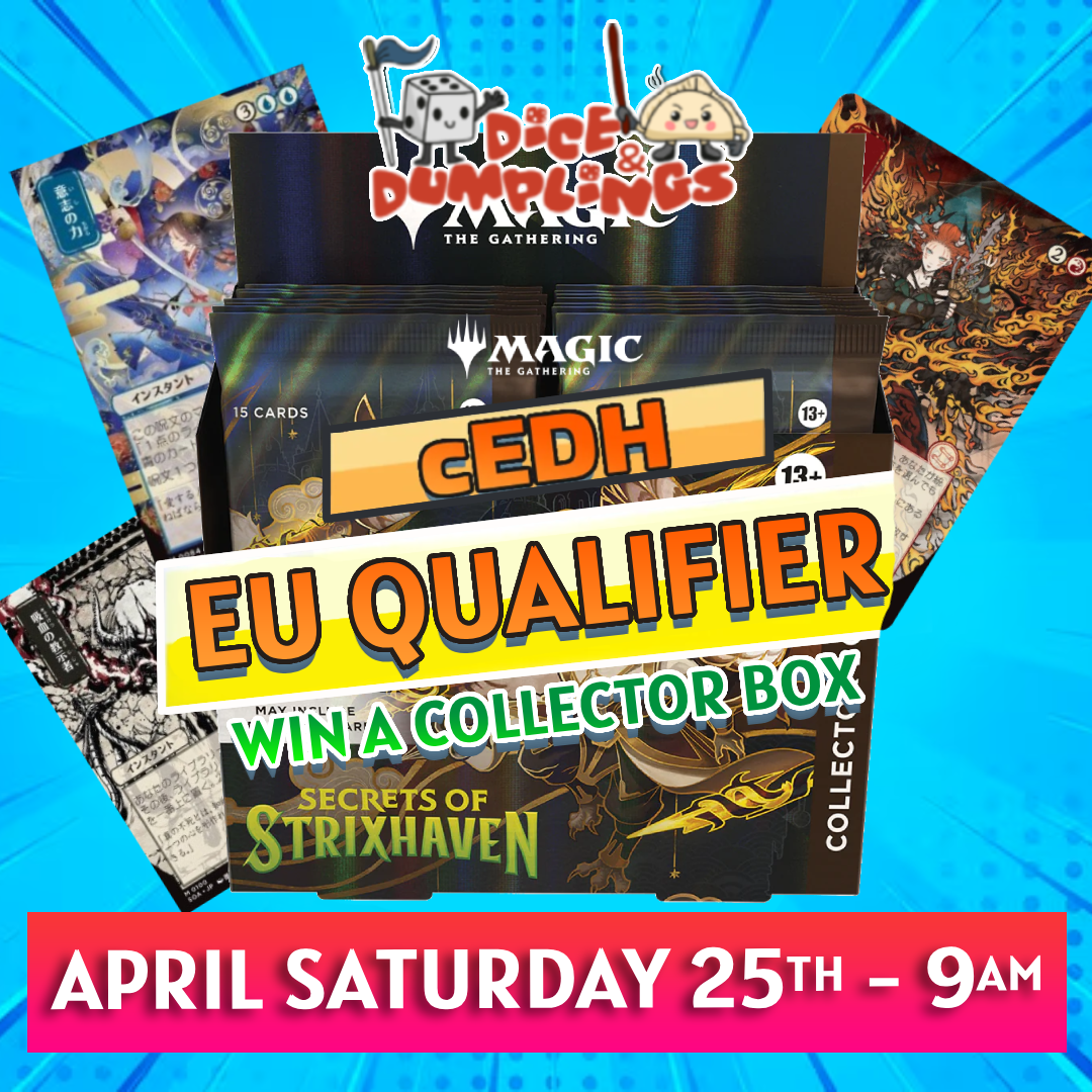 cEDH EU Qualifier  Saturday 25th - Win a Strixhaven Collector Box! - Dice & Dumplings