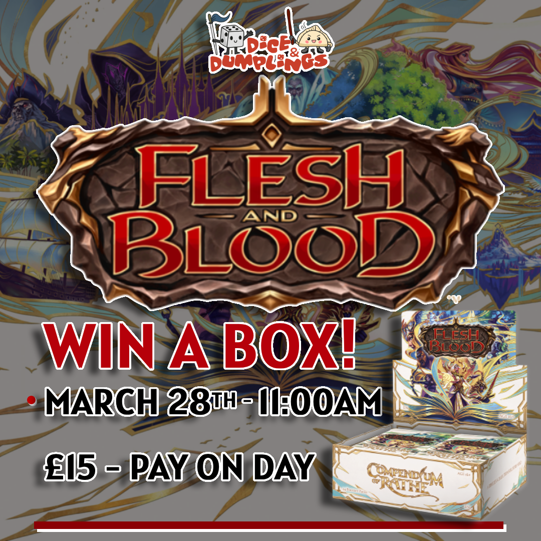 Flesh and Blood – Win-A-Box MARCH 28TH - SIGN UP/PAY ON THE DAY -