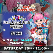 One Piece Extra Grand Battle MAY 30TH WIN A SERIALIZED CARD - DICE AND DUMPLINGS