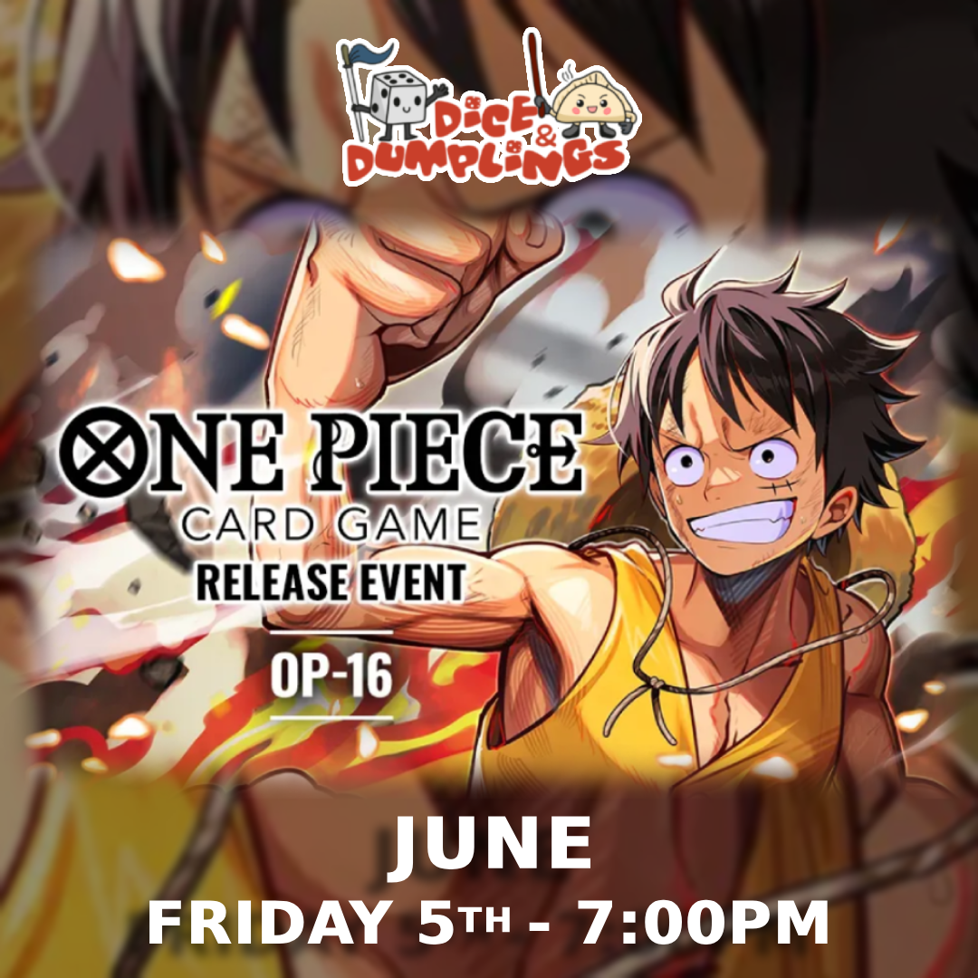 One Piece OP16 PRE-RELEASE FRIDAY 5TH 7PM - DICE AND DUMPLINGS