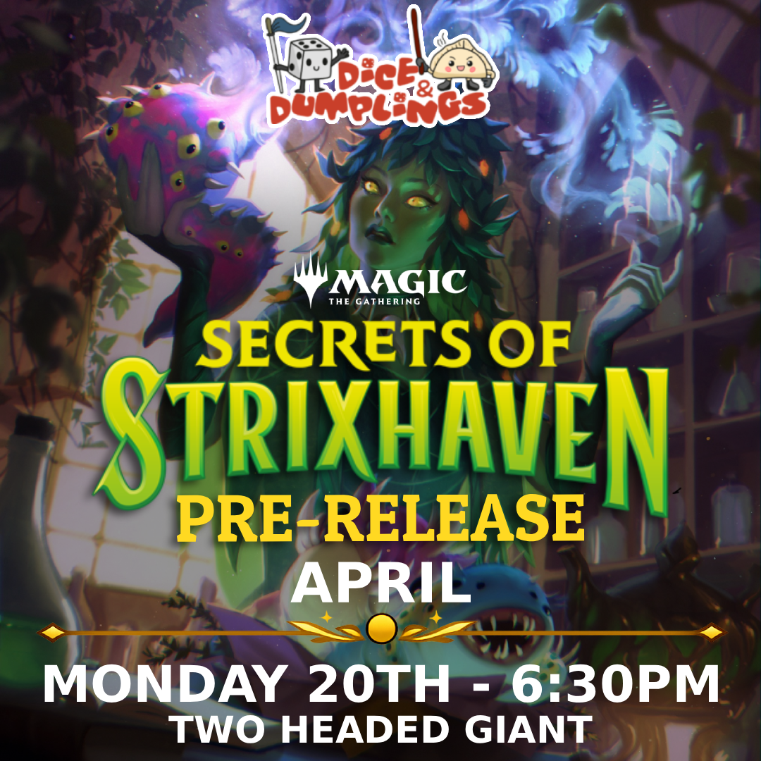Monday 20th April Secrets of Strixhaven Two-Headed Giant Pre-Release - 6:30PM Dice & Dumplings