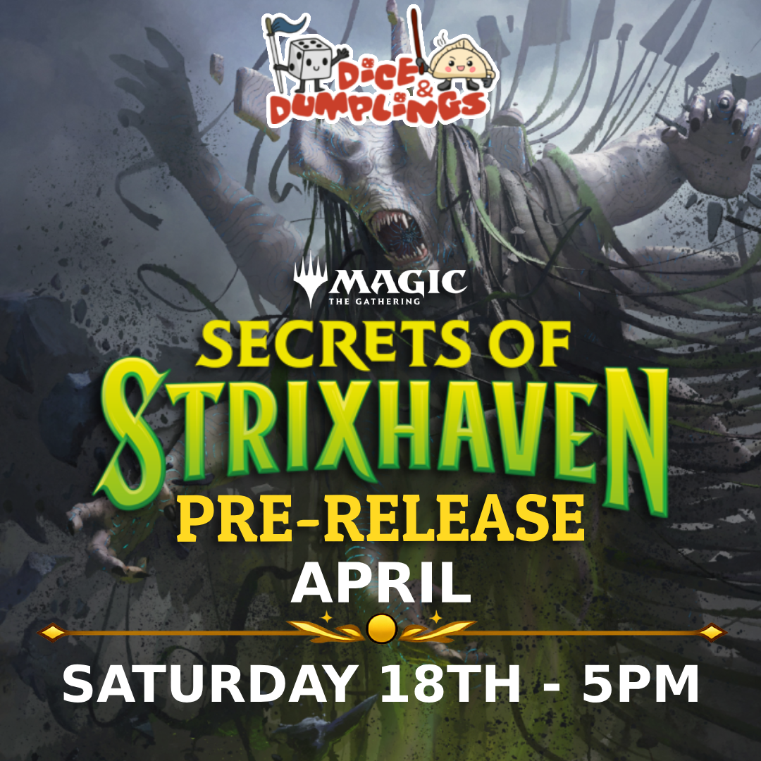 Saturday 18th April Secrets of Strixhaven Evening Pre-Release - 5:00PM Dice & Dumplings
